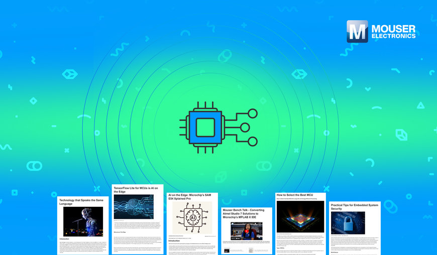 Mouser unterstützt Ingenieure mit umfangreichem Content Hub zu Embedded-Systemen